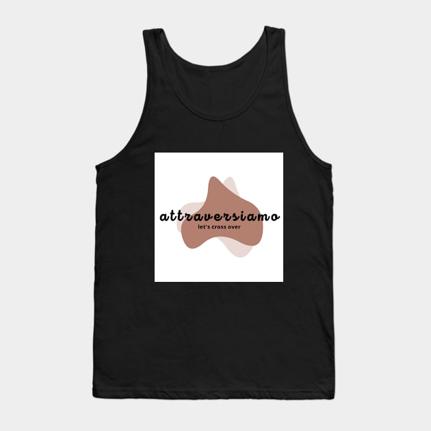 attraversiamo Tank Top by attraversiamo.store